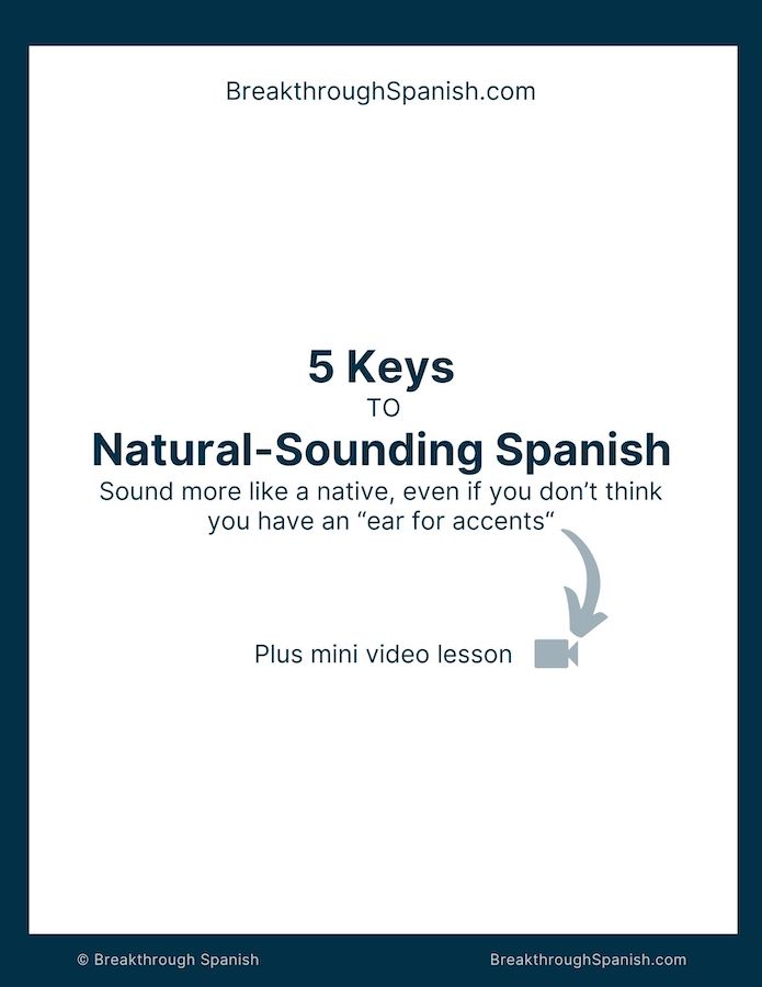 5 keys to natural sounding Spanish