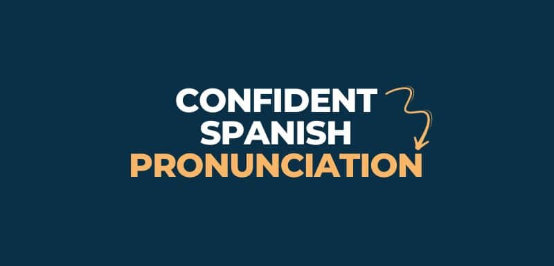 The Confident Spanish Pronunciation course